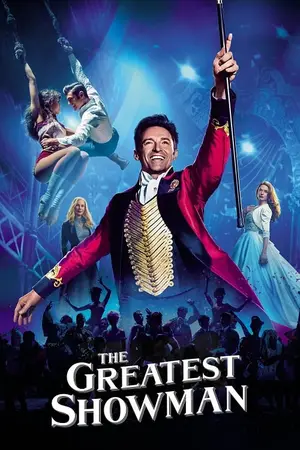 The Greatest Showman โชว์แมนบันลือโลก (2017)