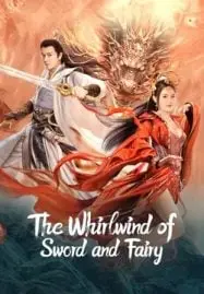 The Whirlwind of Sword and Fairy อภินิหารกระบี่คู่ไร้เทียมทาน (2024)